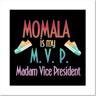 Momala is my MVP Madam Vice President Posters and Art